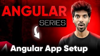 How to Set Up an Angular App Step by Step? Angular Complete Tutorial in Tamil - Ep2