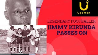 Uganda Mourns Legendary Footballer Jimmy Kirunda