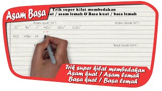 Trik Super Kilat Membedakan Asam kuat / Asam lemah & Basa kuat / Basa lemah