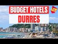 Best Budget Hotels in Durres | Unbeatable Low Rates Await You Here!