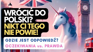 Czy wrócić do Polski? Nikt Ci tego nie powie! | Powrót z emigracji