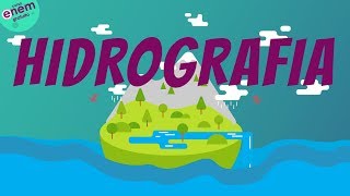 HIDROGRAFIA | Resumo de Geografia para o Enem