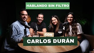 9. Hablando Sin Filtro con Carlos Durán