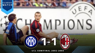 Inter Milan vs AC Milan 1-1 || UCL Semifinal 2002-2003