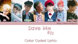 BTS ( 방탄소년단) - Save Me [Color Coded Han|Rom|Eng Lyrics]
