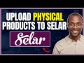 How To Upload PHYSICAL PRODUCTS To Selar 2024 [Upload Products On Selar.co]