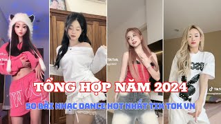 💥 TỔNG HỢP TREND NĂM 2024: 50 ĐIỆU NHẢY DANCE HOT TREND THỊNH HÀNH NHẤT TIK TOK VIỆT NAM NĂM 2024