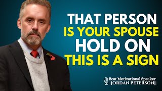 WHY GOD KEEPS SHOWING THESE STRANGE SIGNS UNTIL YOU'RE MEANT TO BE TOGETHER | JORDAN PETERSON