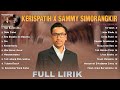 Kerispatih & Sammy Simorangkir - Full Lirik (Full Album) Lagu POP 2000an Indonesia - Lagu Nostalgia