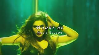 Maahi ve ( slowed + reverbed ) | Music Escape