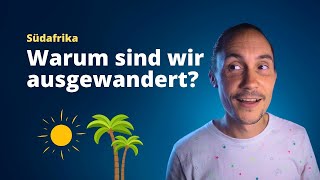 Warum wir ausgewandert sind ☀️🍀 Mein persönlichstes Video auf dem Kanal