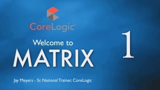 Matrix by CoreLogic MLS Training Session 1 - Jay Meyers - Sr. National Trainer - WAAR