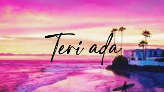 Teri Ada| lyrical video|Mohsin and shivangi|Vyrloriginals