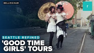 The Good Time Girls offer an off-beat history of Bellingham