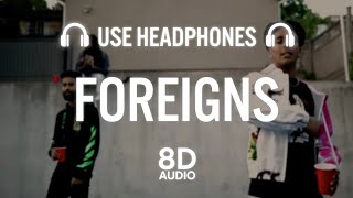 FOREIGNS(8D AUDIO) - AP DHILLON | GURINDER GILL | MONEY MUSIK