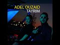 adel ouzaid. tayrim