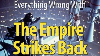 Everything Wrong With The Empire Strikes Back