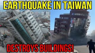 Powerful Earthquake Destroys Taiwan - Strongest In 25 Years!