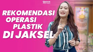 Rekomendasi Operasi Plastik di Jaksel : Klinik Bedah Plastik Queen. Sejak 1993 #operasiplastik