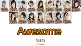 NGT48 - Awesome [Kan/Rom/Eng] | 48 Sukida