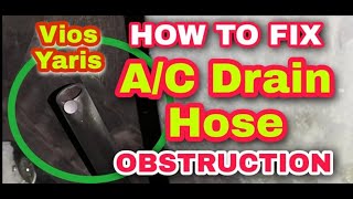 CLOGGED A/C DRAIN HOSE FIX | Vios / Yaris