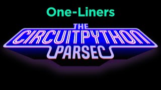 John Park's CircuitPython Parsec: One Liners #adafruit #circuitpython