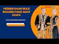 Budaya Indonesia Mendunia, Pernikahan Bule Inggris Pake Adat Jawa