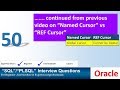 Oracle PL SQL interview question CURSOR Vs REFCURSOR what can be Global Cursor
