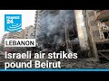 Israeli launches overnight wave of powerful air strikes pounding Beirut • FRANCE 24 English