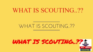 What is Scout?||What is scouting?||All About Scouting||What is boy scout uniform ?|| Scout Education