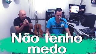 Derly com Jonas Benichio - Não tenho medo (Cover)