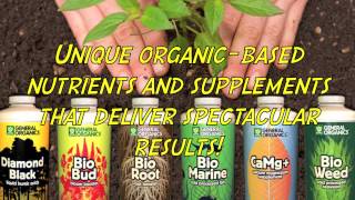 Watch It Grow Recommends General Organics Nutrients