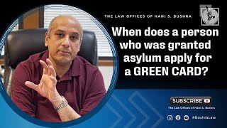 Applying for Green Card (After getting an Asylum Status) - Attorney Hani Bushra // USCIS Update