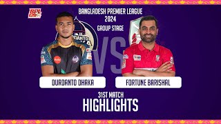 Durdanto Dhaka vs Fortune Barishal || Highlights || 31st Match || Season 10 || BPL 2024