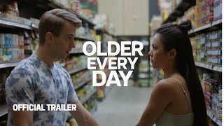 Older Every Day | Official Trailer