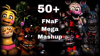 A Special Mashup | FNaF Mega Mashup (50+ SONGS)