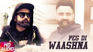 Peg Di Waashna | Audio Song | Amrit Maan ft. Dj Flow | Himanshi Khurana | Latest Punjabi Song 2018