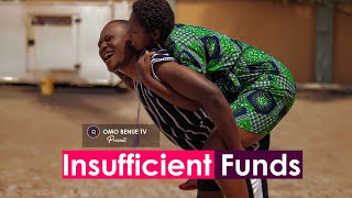 INSUFFICIENT FUNDS | OMOBENUE | EDNA JONES| MBOLO | IGBOJI