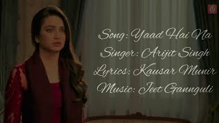 YAAD HAI NA Song Lyrics   Raaz Reboot  Arijit Singh  Emraan Hashmi Kriti Kharbanda