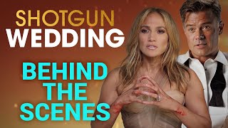 Go Behind The Scenes With Jennifer Lopez & Josh Duhamel | Shotgun Wedding