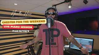 Navelle Hice, Trey B - Chester For The Weekend (Piano Session)