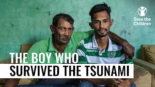 From Tragedy to Hope: Martunis’s Inspiring Tsunami Survival Story | Save the Children UK