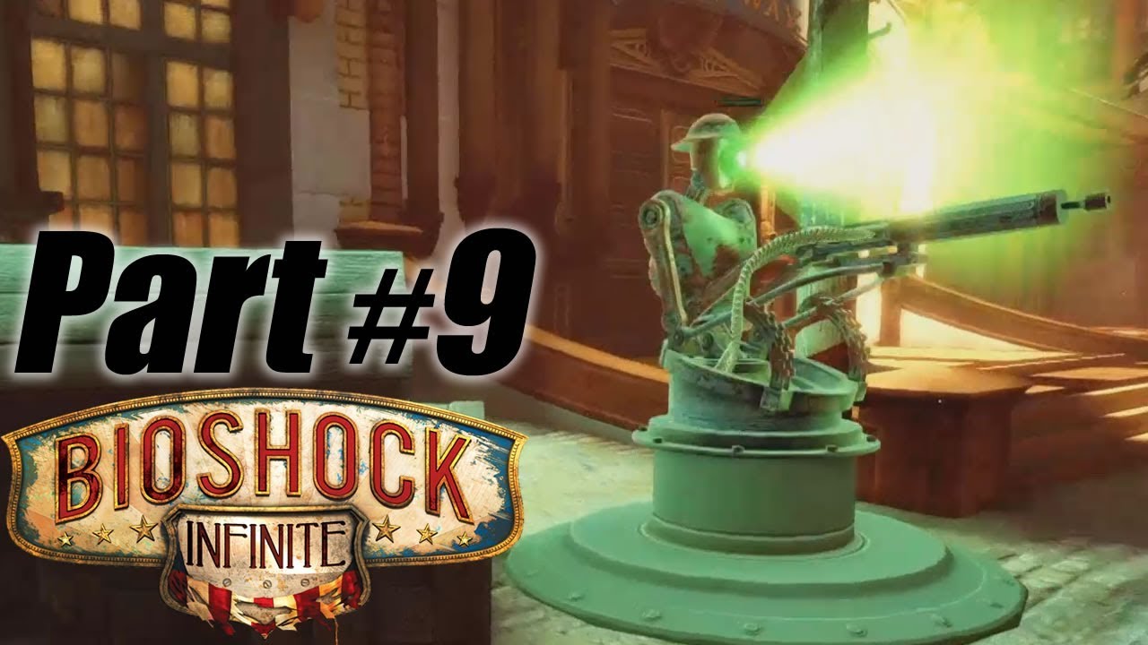 Bioshock Infinite Gameplay Walkthrough Part 9 - YouTube