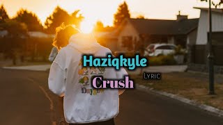 Crush Haziqkyle Lyric version by Ulife Music