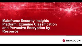 Mainframe Security Insights Platform: Examine Classification and Pervasive Encryption by Resource