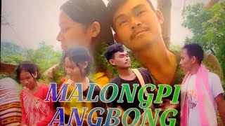 Malongpi Angbong// Karbi new Video Album//