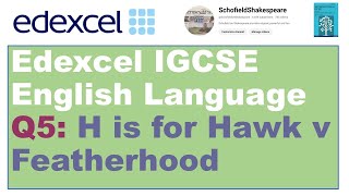 Achieving a Grade 9: Q5 - H is for Hawk (Edexcel IGCSE English Language)