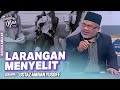 [FULL] Tanyalah Ustaz (2023) | Hadis & Amalan: Larangan Menyelit (Wed, Nov 22)