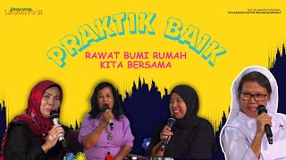 KTP #10 BINCANG-BINCANG LAUDATO SI || PRAKTIK BAIK RAWAT BUMI RUMAH KITA BERSAMA PART 2