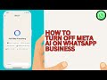 How to Enable Meta Ai in WhatsApp Business